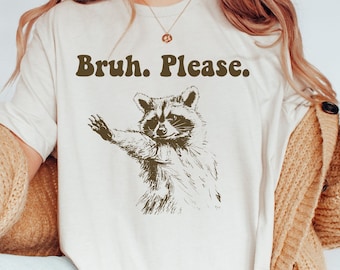 Raccoon Shirt, Funny Meme Shirt, Trash Panda Shirt, Shirt, Raccoon Lover Gift, Funny Animal Shirt, Animal Lover Shirt, Vintage Graphic Tee