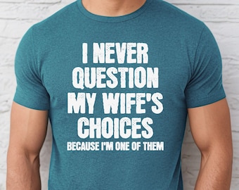 Funny Husband Shirts For Men, Husband Gifts From Wife, Fathers Day Gift, Funny Dad Shirt, Husband Birthday Gift, Birthday Gift for Him