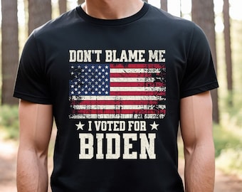 Political Shirt Funny Gift for Dad, Biden Shirt, Voting Shirt, Election 2024 Tshirt, Biden Supporter Gift, America Shirt, Sarcastic Shirt