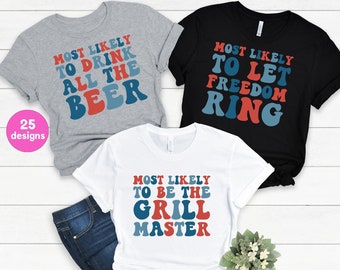 Most Likely to 4th of July Shirts Funny Family Matching Shirts, Freedom Shirt, Patriotic Shirts, Independence Day Shirt, Group Party Shirts