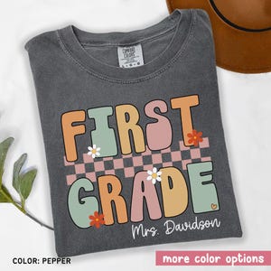 Comfort Colors Personalized First Grade Teacher Shirt, Back To School Shirt, 1st Grade Teacher Team Shirt, Teacher T-shirt, Teacher Gifts
