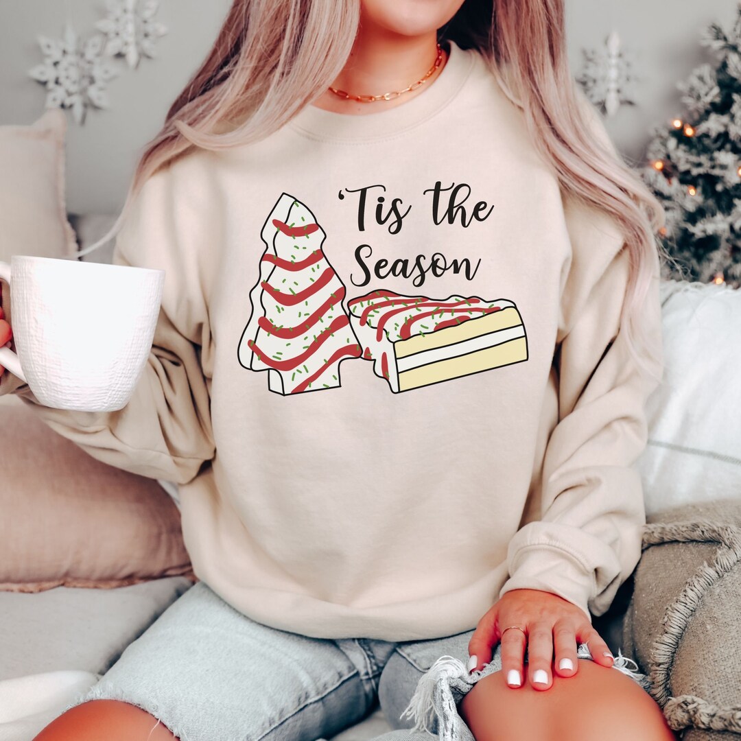 Christmas Tree Cake Sweatshirt Tis the Season Shirt Little Etsy