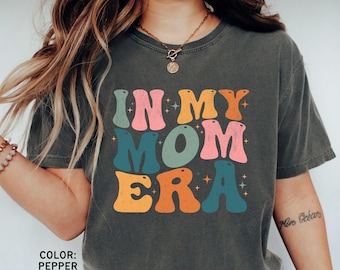 Comfort Colors Mom Shirt, In My Mom Era Tshirt, Mothers Day Gift For Mom, New Mom Shirt, Mom Life Shirt, New Mom Gift, Expecting Mom Gift
