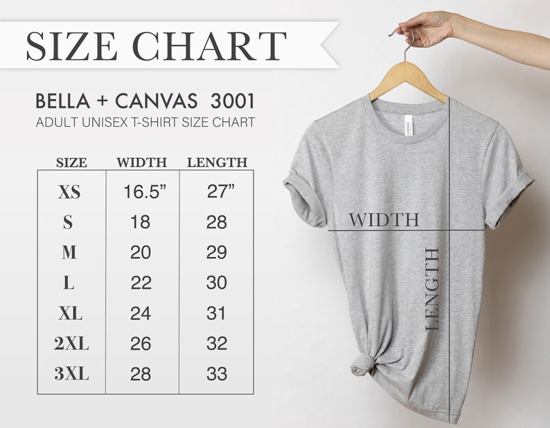 May include: Size chart for Bella + Canvas 3001 adult unisex t-shirts. The chart shows the width and length measurements in inches for sizes XS to 3XL.