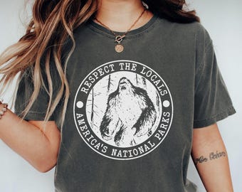 Big Foot Shirt, Comfort Colors Funny Sasquatch Shirt, Respect The Locals, Camping Tshirt, Hiking Shirt, Yeti Graphic Tee, Gift For Friend