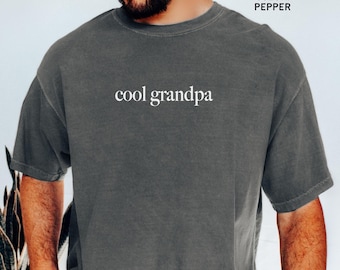 Comfort Colors Cool Grandpa Shirt, Fathers Day Gift, New Grandpa Gift For Dad, Grandparent Gift, Pregnancy Announcement, Grandpa To Be