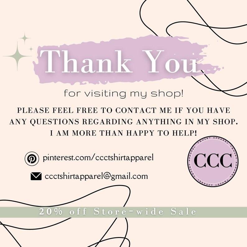 May include: A pink and white thank you card with a handwritten message that says "Thank You for visiting my shop!"  The card also includes contact information for the shop owner, including a Pinterest link and an email address. The card also includes a 20% off store-wide sale announcement.