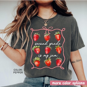 Second Grade Teacher Shirt, Back To School Shirt, 2nd Grade Team Tshirt, Second Grade Is My Jam, 2nd Grade T-shirt, Teacher Strawberry Shirt