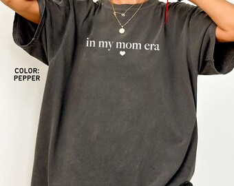 Comfort Colors Mom Shirt, In My Mom Era Tshirt, Mothers Day Gift For Mom, New Mom Shirt, Mom Life Shirt, New Mom Gift, Aesthetic Shirt