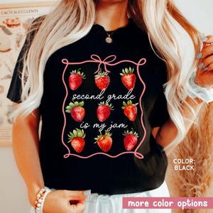 Second Grade Teacher Shirt, Back To School Shirt, 2nd Grade Team Tshirt, Second Grade Is My Jam, 2nd Grade T-shirt, Teacher Strawberry Shirt