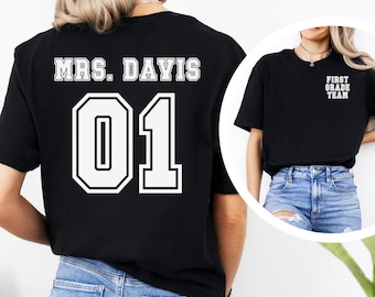 Custom First Grade Teacher Shirt, Back To School Shirt, 1st Grade Team Tshirt, Personalized Gifts for Teacher, Teacher Appreciation Gift