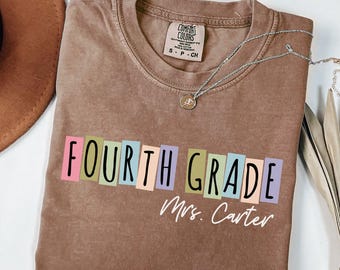 Custom Fourth Grade Teacher Shirt, Comfort Colors Back To School Shirt, 4th Grade Teacher Team Shirt, Personalized Gifts for Teacher Tshirt