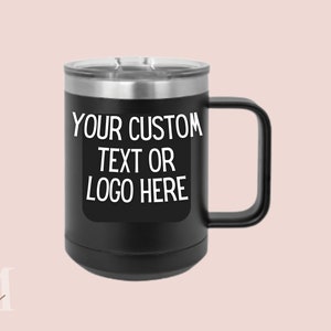 Personalized Coffee Mug, Custom Name or Logo, Engraved Cup, Etched Tumbler, Insulated Tumbler, Powder Coated Coffee Mug
