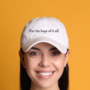 Folklore Eras Hat, Taylor Swiftie Merch, Eras tour outfit, To live for the hope of it all Hat, August Lyrics, Gift for Women, Swiftie gifts