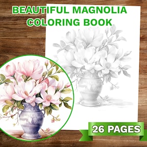 26 Beautiful Magnolias Coloring Book Adults Kids Coloring Pages, Instant Download, Grayscale Coloring Book, Printable PDF File