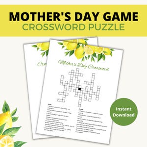 May include: Two white paper sheets featuring a Mother's Day crossword puzzle with lemon and green leaf illustrations. The text reads Mother's Day Game Crossword Puzzle, Mother's Day Crossword, and Instant Download. The puzzle includes clues.