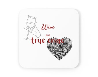 Wine and True Crime Cork Back Coaster