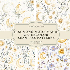 May include: Four watercolor seamless patterns featuring celestial and floral designs. The patterns include crescent moons, suns, stars, and various flowers in soft yellow, blue, and white hues. Text on the image reads "11 Sun and Moon Magic Watercolor Seamless Patterns."