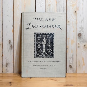 1921 Butterick Sewing Book: The New Dressmaker - Fashion History Guide