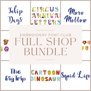 Può includere: Un collage di design di font da ricamo colorati, tra cui "Tulip Days", "Circus Carnival Letters", "More Mellow", "The Big Trip", "Cartoon Dinosaur" e "Squid Life". Il testo "Embroidery Font Club Full Shop Bundle" è visualizzato al centro.