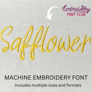 May include: A machine embroidery font called "Safflower" in a yellow cursive script. The font is available in multiple sizes and formats. The image is from Embroidery Font Club.
