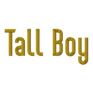 May include: The words "Tall Boy" embroidered in gold thread on a white background. The letters are blocky and have a textured appearance, suggesting a stitched design. The overall aesthetic is simple and clean.