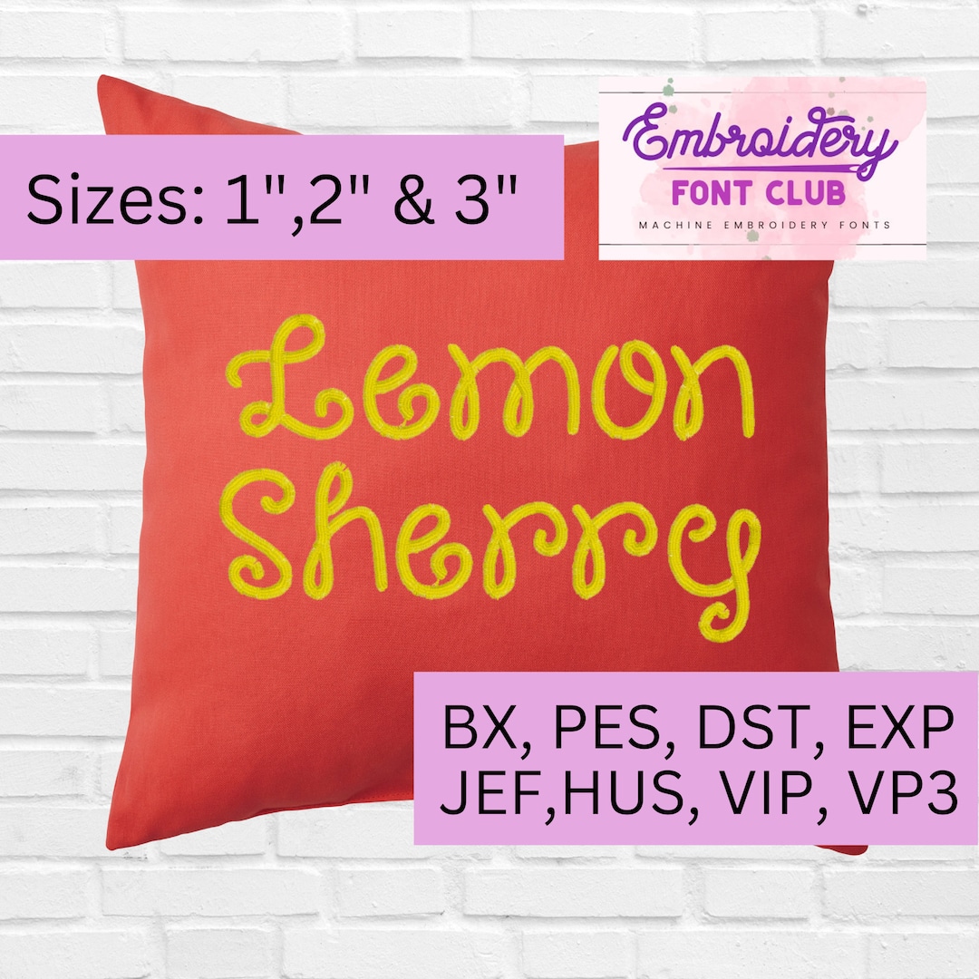 Lemon Sherry Machine Embroidery Font for Brother, PES, Embrillance