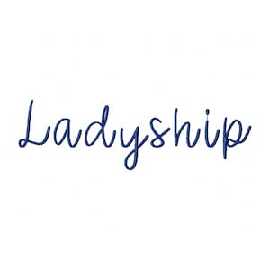 May include: The word "Ladyship" written in cursive in blue.