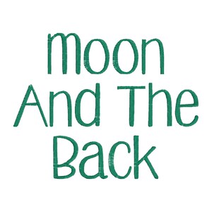 May include: Green text on a white background reads "moon And The Back".