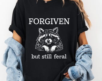 Forgiven But Still Feral Raccoon Christian Quote Funny Faith Humor PNG SVG Digital Download