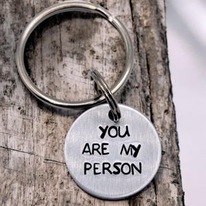 Keychain- you are my person