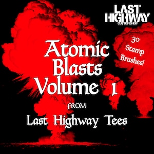 May include: A digital illustration of a red and black atomic blast with the text "Atomic Blasts Volume 1" and "Last Highway Tees" in white. The text "30 Stamp Brushes!" is also included in white.