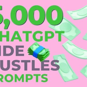 Op de afbeelding: Een roze achtergrond met de tekst "5.000 CHATGPT SIDE HUSTLES PROMPTS" in groen en grijs. Groene stapels geld met blauwe banden en verspreide groene geldillustraties zijn ook aanwezig.