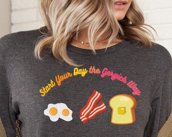 Parks and Rec Start Your Day the Gergich Way Shirt, Jerry Gergich, Parks and Rec Breakfast Shirt, Eggs, Bacon and Toast
