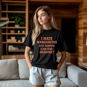 Funny Margarita Lover T-Shirt: Sarcastic Meme Graphic Tee