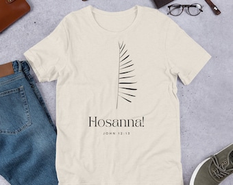 Hosanna Shirt, Minimalist Shirt, Palm Sunday Shirt, Christian Shirt, Bible Quote Shirt, Scripture Shirt, John 12:13 Shirt, Unisex t-shirt