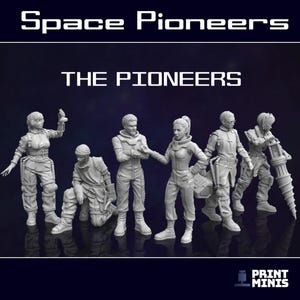 May include: A set of six grey 3D printed miniature figures of space pioneers. The figures are posed in various action poses and are wearing futuristic clothing. The figures are labeled "The Pioneers" and are part of the "Space Pioneers" collection.