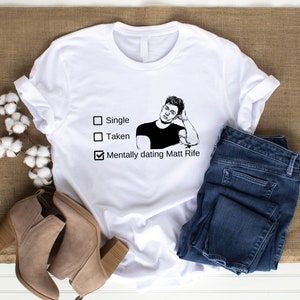 Single Taken Mentally Dating Matt Rife PNG & SVG Files {Sublimation, Prints, Cricut, Silhouette} Humor, Comedian
