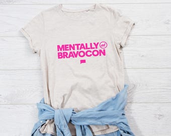 Mentally at BravoCon SVG | Bravo Fan Shirt Design | Reality TV Quote | Funny Bravo PNG | Cricut Silhouette Digital Download