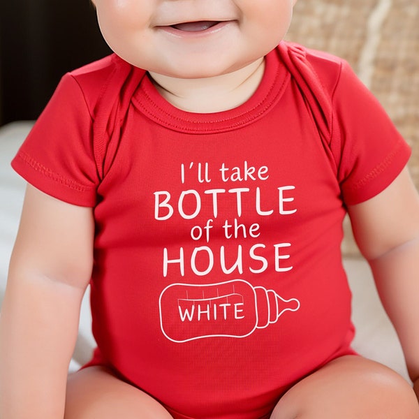 I'll Take a Bottle of the House White, Baby Bodysuit, Funny Parents, Cute one piece, Love, Mommy and Daddy Love, Baby Boy or Girl