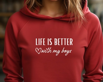 Life is Better with My Boys. Heart. Unisex Cotton T-Shirt, Sweater or Hoodie. Mother's Day Shirt. Gift for Her. Mom Gift. Mom's Love.