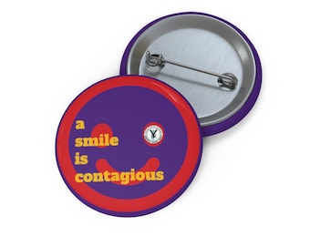 a smile is contagious logo Custom Pin Buttons