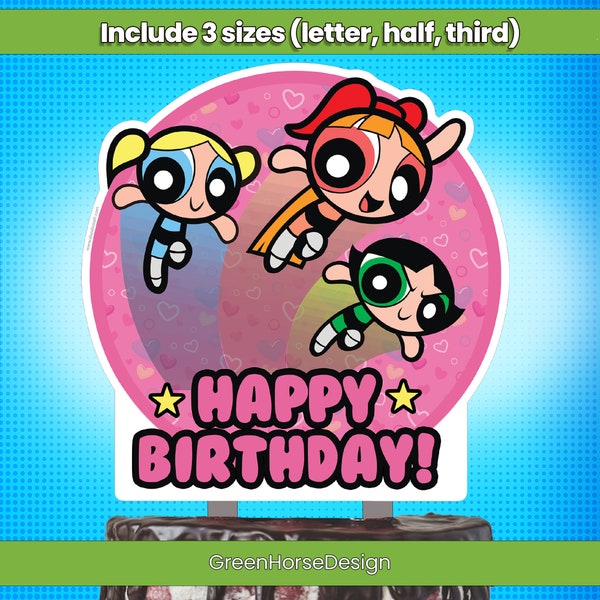 Chicas Super Poderosas Happy Birthday Cake Topper / Power puff / girls/ Personnalize name / party supplies / Digital File / supernenas/ nenas