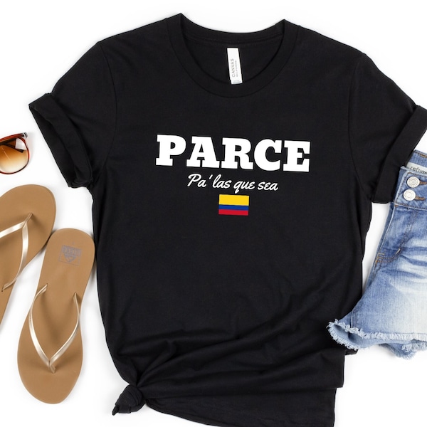 Chemise Colombie, Cadeau Colombie, Chemise Parce Pa Las Que Sea, Chemise Parce Colombia, Parce T-Shirt, Colombie Pa Las Que Sea T-Shirt