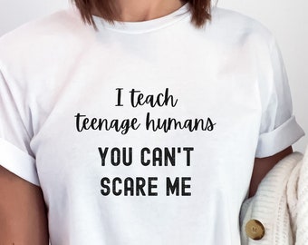 Teacher Gift, Funny Teacher Shirt, Teacher Shirt, Middle School Teacher Shirt, High School Teacher Shirt