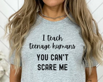 Teacher Gift, Funny Teacher Shirt, Teacher Shirt, Middle School Teacher Shirt, High School Teacher Shirt