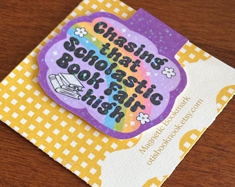 Chasing That Scholastic Book Fair High Magnetic Bookmark, Laminated and Double Sided