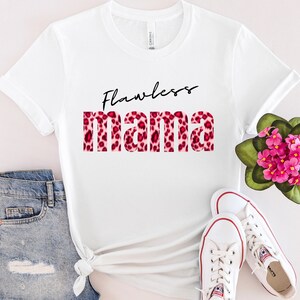 Mother&#39;s Day shirt/Flawless Mama shirt/Mother&#39;s day gift/ present for mother/Mama shirt