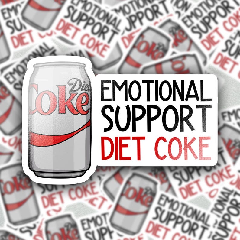 May include: A rectangular sticker featuring a silver soda can with a red stripe and the Diet Coke logo, positioned next to the black and red text that reads EMOTIONAL SUPPORT DIET COKE, set against a background of repeating identical stickers.