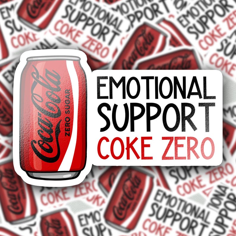 May include: A rectangular sticker featuring a red Coca-Cola Zero Sugar soda can illustration on the left and the black and red text "EMOTIONAL SUPPORT COKE ZERO" on the right, set against a background of multiple repeating stickers of the same design.